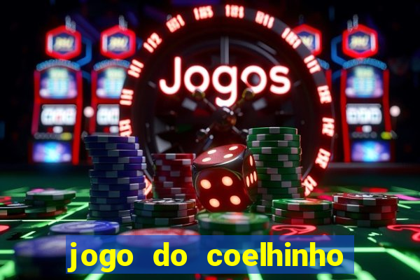 jogo do coelhinho de ganhar dinheiro